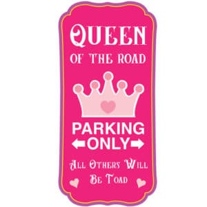 queen of the road parking sign