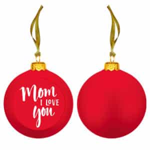 MOM I LOVE YOU ORNAMENT